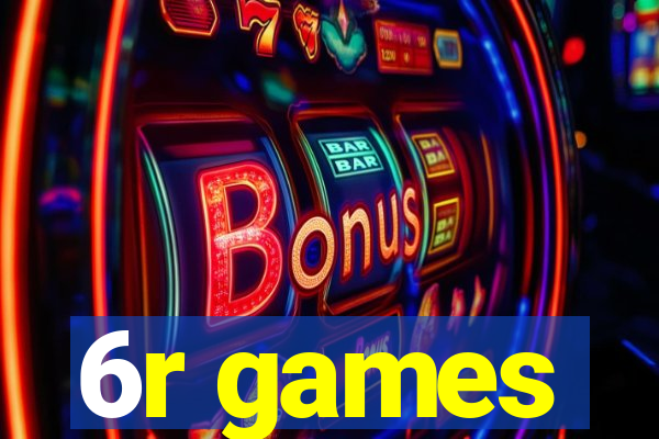 6r games